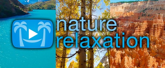 «Nature Relaxation Ultra HD TV» - телеканал, посвященный релаксу